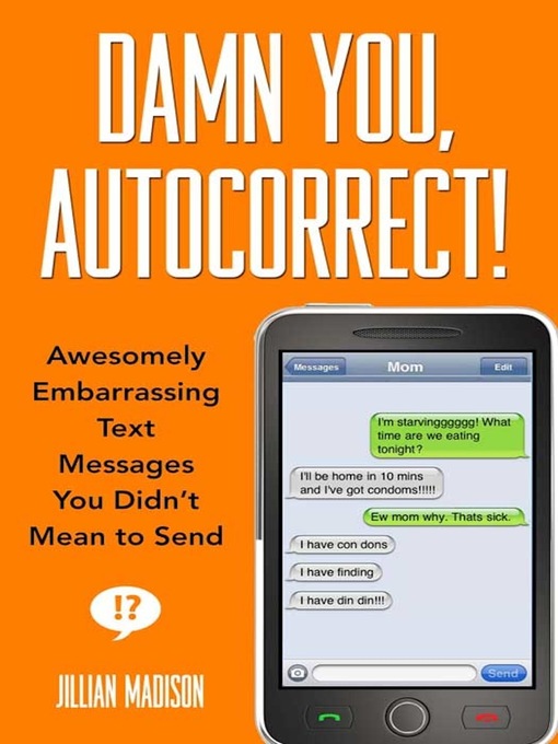 Title details for Damn You, Autocorrect! by Jillian Madison - Available